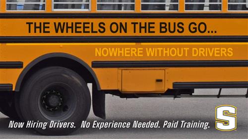Bus with "The Wheels on the bus go nowhere without drivers" Now Hiring Drivers. No experience needed. Paid Training.